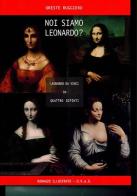 Noi siamo Leonardo? Leonardo da Vinci in quattro dipinti di Oreste Ruggiero edito da ORAD