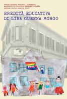 L' eredita educativa di Lina Guenna Borgo di Le donne della Lina edito da Team Service Editore