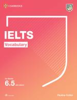 IELTS Vocabulary. Student's Book. Up to 6.5 and above. Per le Scuole superiori. Con File audio per il download edito da Cambridge