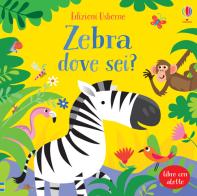 Zebra dove sei? Ediz. a colori di Sam Taplin edito da Usborne