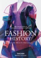 Fashion history from the 18th to the 20th century. Ediz. illustrata di Kyoto Costume Institute edito da Taschen