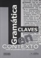 Gramatica en contexto. Claves. Per le Scuole superiori. Con espansione online edito da Edelsa