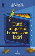Tutti in questa banca sono ladri di Benjamin Stevenson edito da Feltrinelli