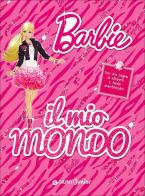 Barbie. Il mio mondo. Con adesivi edito da Giunti Junior