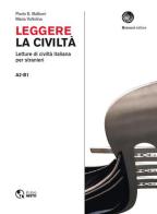 Leggere la civiltà. Letture di civilità italiana per stranieri. Livello A2-B1 edito da Loescher