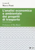 L' analisi economica e ambientale dei progetti di trasporto. Recenti sviluppi edito da EGEA