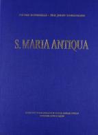 S. Maria Antiqua (rist. anast.) di Pietro Romanelli, Jonas Nordhagen edito da Ist. Poligrafico dello Stato
