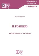 Il possesso. Profili generali e applicativi di Mario Tanferna edito da Key Editore