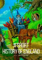 A short history of England di Gilbert Keith Chesterton edito da StreetLib