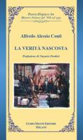 La verità nascosta di Alfredo Alessio Conti edito da Guido Miano Editore