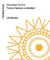 Terra d'amore e desideri di Giuseppe Surico edito da Lilitbooks