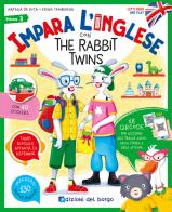 Impara l'inglese con the Rabbit Twins. Let's read and play. Con QR code per accedere alle tracce audio. Con 40 stickers vol. 3 di Natalia De Luca, Elena Tamburini edito da Edizioni del Borgo