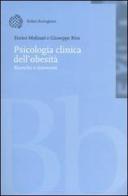 Psicologia clinica dell'obesità. Ricerche e interventi. Con CD-ROM di Enrico Molinari, Giuseppe Riva edito da Bollati Boringhieri