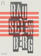 Robert Rauschenberg. Ediz. italiana e inglese edito da Allemandi