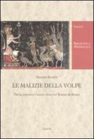 Le malizie della volpe. Parola letteraria e motivi etnici nel Roman de Renart di Massimo Bonafin edito da Carocci