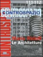 Controspazio (2005) (rist. anast.) vol. 111-112: Mario Ridolfi. Le architetture edito da Gangemi Editore