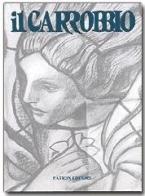 Il Carrobbio. Tradizioni, problemi, immagini dell'Emilia Romagna (2003) edito da Pàtron