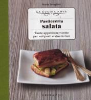 Pasticceria salata. Tante appetitose ricette per antipasti e stuzzichini di Marta Tovaglieri edito da Gribaudo