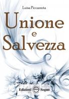 Unione e salvezza. Ediz. integrale di Luisa Piccarreta edito da Edizioni Segno