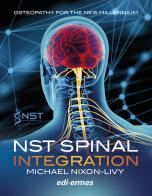 NST Spinal Integration. Osteopathy for the new millenium di Michael Nixon-Livy edito da Edi. Ermes