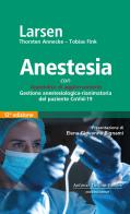 Larsen, Anestesia di Thorsten Annecke, Tobias Fink edito da Antonio Delfino Editore