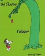 L' albero. Ediz. illustrata di Shel Silverstein edito da Salani