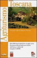 Agriturismo Toscana. Annuario ufficiale della Regione Toscana edito da Felici