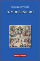 Il modernismo di Giuseppe Prevete edito da Amicizia Cristiana