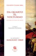 Da Quarto al Volturno e noterelle d'uno dei mille di Giuseppe Cesare Abba edito da Gammarò Edizioni