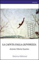 La caduta dalla giovinezza di Antonio V. Guarino edito da Onirica