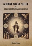Guarire con le stelle vol. 1 di Giacomo Albano edito da Youcanprint