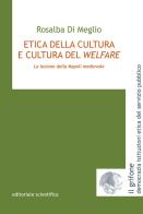 Etica della cultura e cultura del welfare. La lezione della Napoli medievale edito da Editoriale Scientifica