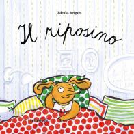 Il riposino. Ediz. a colori di Zdenka Strigaro edito da Settenove