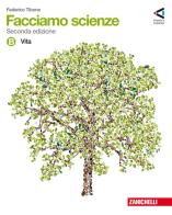 Facciamo scienze. Volume unico. Con espansione online. Per la Scuola media. Con DVD-ROM di Federico Tibone edito da Zanichelli