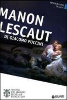Manon Lescaut di Giacomo Puccini. Orchestra e coro del Maggio Musicale Fiorentino. Ediz. multilingue edito da Giunti Editore