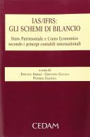 IAS/ISRS. Gli schemi di bilancio. Stato patrimoniale e conto economico secondo i principi contabili internazionali edito da CEDAM