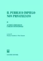 Il pubblico impiego non privatizzato vol.4 edito da Giuffrè