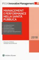 Management e performance nella sanità pubblica 2018. Con e-book di Francesco Manca, Emiliano David Angius edito da Ipsoa