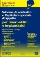 Schema di contratto e capitolato speciale di appalto per lavori edilizi e impiantistici di Luigi Lentini edito da Maggioli Editore