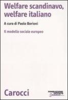 Welfare scandinavo, welfare italiano. Il modello sociale europeo edito da Carocci