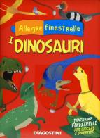 I dinosauri. Allegre finestrelle edito da AMZ