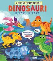 Dinosauri, roar, roar! Ediz. a colori di Gareth Lucas edito da ABraCadabra
