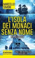 L'isola dei monaci senza nome di Marcello Simoni edito da Newton Compton Editori