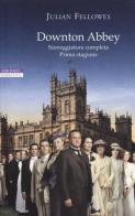 Downton Abbey. Sceneggiatura completa prima stagione di Julian Fellowes edito da Neri Pozza