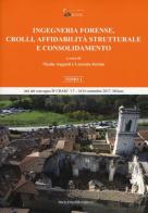 Ingegneria forense, crolli, affidabilità strutturale e consolidamento vol.1 edito da Flaccovio Dario
