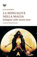 La sessualità nella magia di Jean Lignières edito da Tipheret