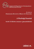 A Pierluigi Zannini. Scritti di diritto romano e giusantichistici edito da Ledizioni