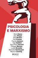 Psicologia e marxismo di René Zazzo, Jean Piaget, Paul Ricoeur edito da Pgreco