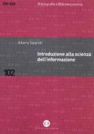 Introduzione alla scienza dell'informazione di Alberto Salarelli edito da Editrice Bibliografica