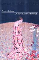 La bomba incredibile di Pedro Salinas edito da Le Lettere